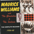 Maurice Williams With The Gladiolas & The Zodiacs* : The Complete Releases 1956-62 (2xCDr, Comp)