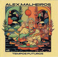 Alex Malheiros : Tempos Futuros (CD, Album)