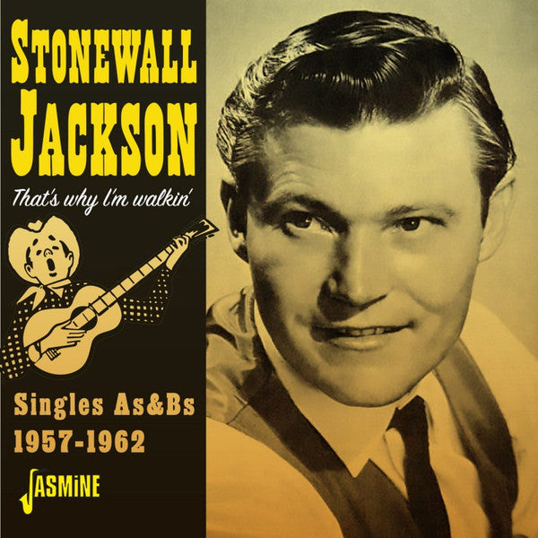 Stonewall Jackson : That's Why I'm Walkin' - Singles As & Bs, 1957-1962 (CD, Comp, Mono)