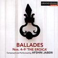 Afshin Jaberi : Ballades Nos. 4-9 'The Eroica' (CD, Album)