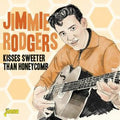 Jimmie Rodgers (2) : Kisses Sweeter Than Honeycomb (CD, Comp)