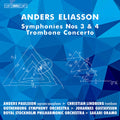 Anders Eliasson (2), Christian Lindberg, Göteborgs Symfoniker, Royal Stockholm Philharmonic Orchestra, Sakari Oramo : Symphonies Nos 3 & 4, Trombone Concerto (SACD, Hybrid, Multichannel)