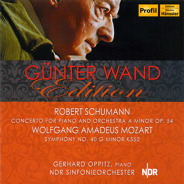 Robert Schumann / Wolfgang Amadeus Mozart - Gerhard Oppitz, NDR Sinfonieorchester, Günter Wand : Concerto For Piano And Orchestra A Minor Op. 54 / Symphony No. 40 G Minor K550 (CD, Comp, RM)