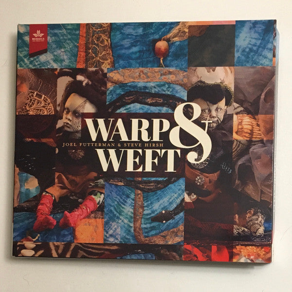 Joel Futterman, Steve Hirsh : Warp & Weft (2xCD, Album)