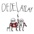 Dedelaylay : Dedelaylay  (LP)