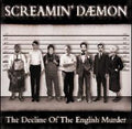 Screamin' Daemon : The Decline Of The English Murder (CD, Album)