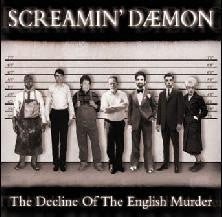Screamin' Daemon : The Decline Of The English Murder (CD, Album)