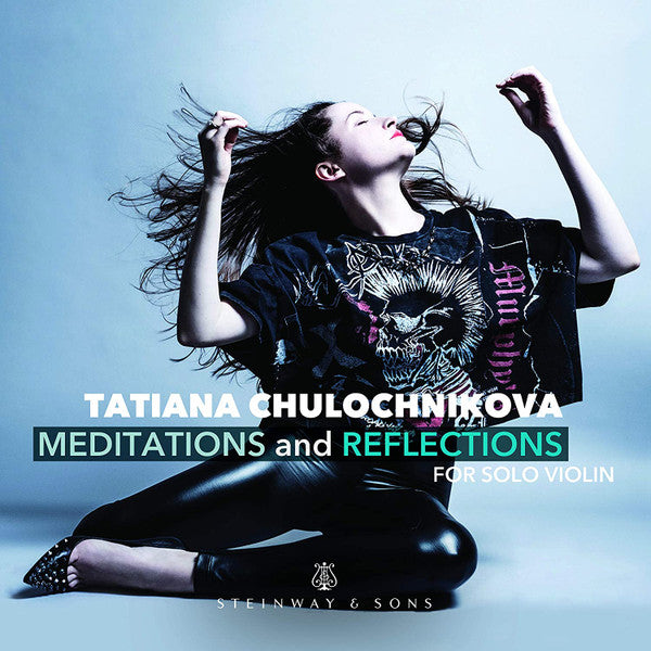 Tatiana Chulochnikova : Meditations And Reflections For Solo Violin (CD, Album)
