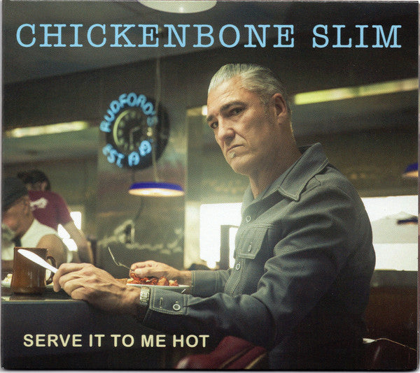 Chickenbone Slim : Serve It To Me Hot (CD, Album)