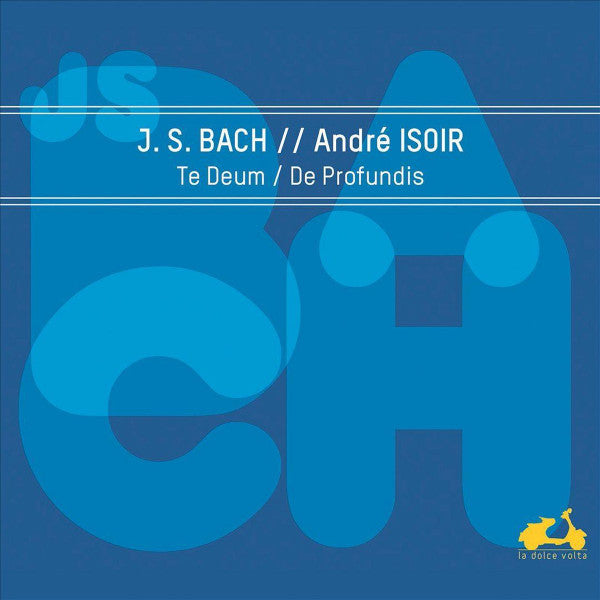 Johann Sebastian Bach, André Isoir : Te Deum / De Profundis (CD, Album)