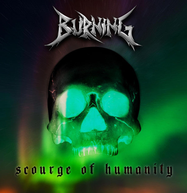 Burning (6) : Scourge Of Humanity (CD, Album, Ltd)
