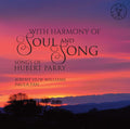Charles Hubert Hastings Parry, Jeremy Huw Williams, Paula Fan : With Harmony Of Soul And Song (CD, Album)