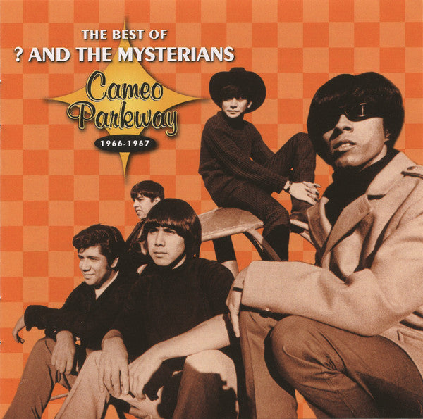 ? & The Mysterians : The Best Of ? And The Mysterians (Cameo Parkway 1966-1967) (CD, Comp, RE, Tec)