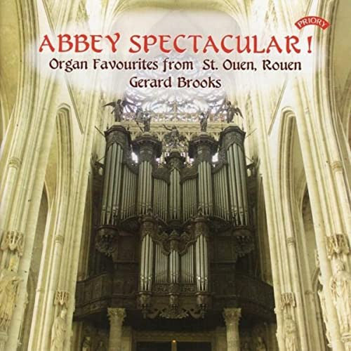 Gerard Brooks : Abbey Spectacular! (Organ Favourites From St. Ouen, Rouen) (CDr)