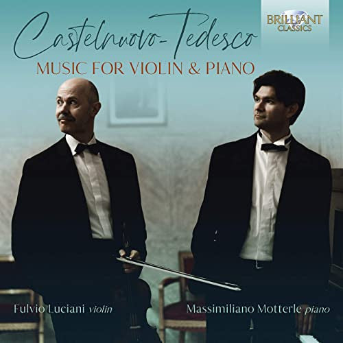 Mario Castelnuovo-Tedesco, Fulvio Luciani, Massimiliano Motterle : Music For Violin & Piano (CD)