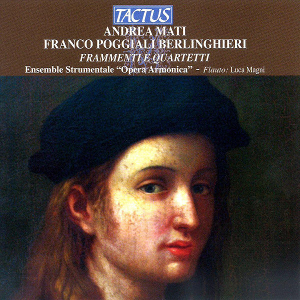 Franco Poggiali Berlinghieri, Andrea Mati, Ensemble Strumentale "Opera Armonica", Luca Magni (2) :  Frammenti E Quartetti (CD, Album)