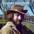 Loney Hutchins : Buried Loot’ Demos From The House Of Cash & “Outlaw” Era ’73-‘78 (CD, Album)