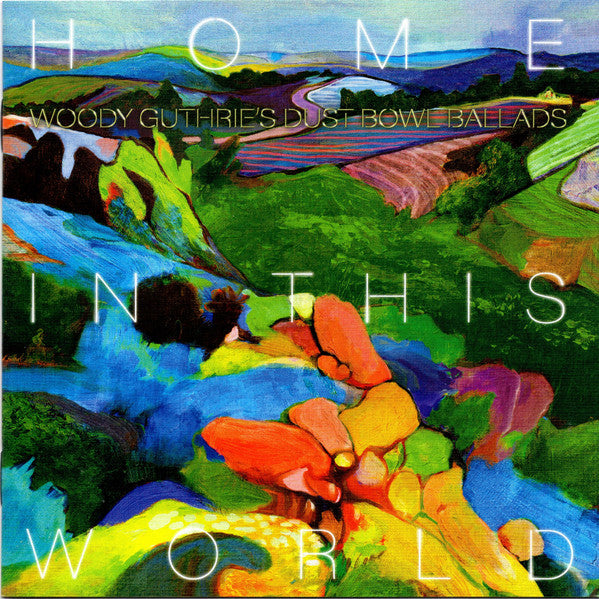 Various : Home In This World - Woody Guthrie's Dust Bowl Ballads (CD, Album, Comp)