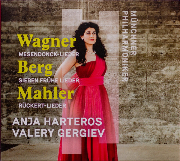 Richard Wagner / Alban Berg / Gustav Mahler, Anja Harteros, Valery Gergiev, Münchner Philharmoniker : Wesendonck-Lieder / Sieben Frühe Lieder / Rückert-Lieder (CD, Album)