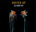 Cuffed Up : Asymmetry (CD, EP)