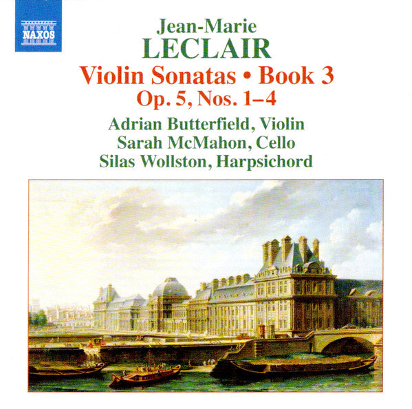 Jean-Marie Leclair, Adrian Butterfield, Sarah McMahon, Silas Wollston : Violin Sonatas • Book 3: Op.5, Nos. 1-4 (CD, Album)