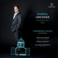 Georg Friedrich Händel, Lawrence Zazzo : Uncaged: Cantatas For Alto (CD, Album)