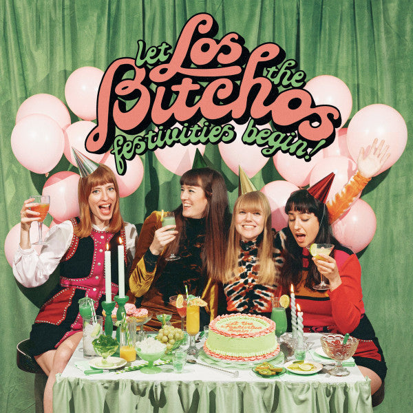 Los Bitchos : Let The Festivities Begin! (CD, Album, Dig)