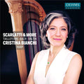 Domenico Scarlatti, Germaine Tailleferre, Johann Sebastian Bach, Aleksandr Aleksandrovich Baltin, Cristina Bianchi : Scarlatti & More (CD, Album)