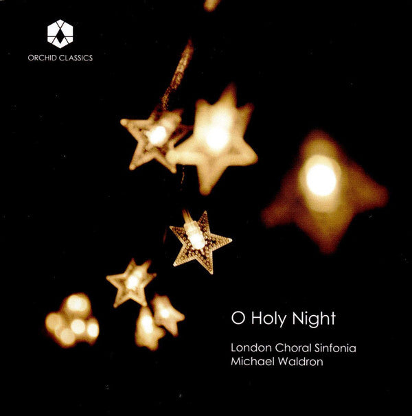 London Choral Sinfonia, Michael Waldron : O Holy Night (CD, Album)