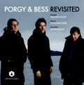 Nicolas Dautricourt, Pascal Schumacher, Knut Erik Sundquist : Porgy & Bess Revisited (CD, Album)