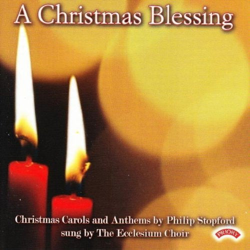 Philip Stopford, The Ecclesium Choir : A Christmas Blessing (CD, Album)