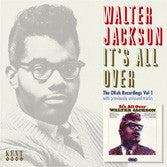 Walter Jackson : It's All Over: The OKeh Recordings Vol 1 (CD, Comp, Mono, RM)