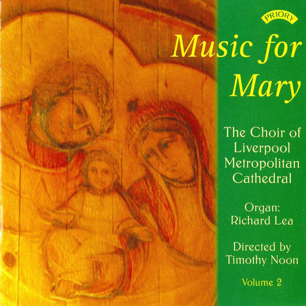 The Liverpool Metropolitan Cathedral Choir, Richard Lea, Timothy Noon : Music For Mary Volume 2 (CD, Album)