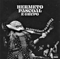 Hermeto Pascoal E Grupo : Planetário Da Gávea (2xCD, Album)
