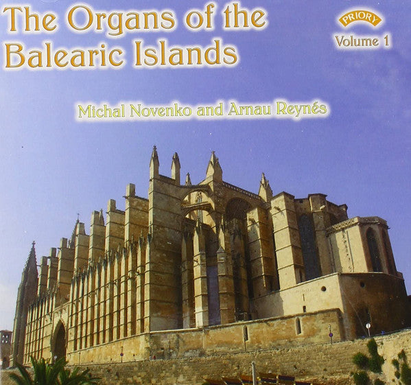 Michal Novenko, Arnau Reynés* : The Organs Of The Balearic Islands Volume 1 (CD, Album)