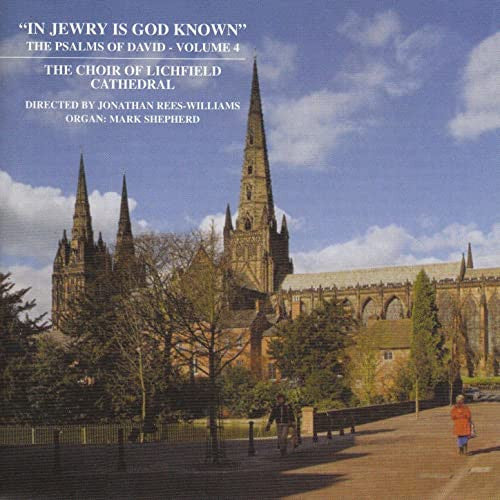 Choir Of Lichfield Cathedral, Jonathan Rees-Williams, Mark Shepherd (4) : "In Jewry Is God Known" The Psalms Of David - Volume 4 (CD, Album)