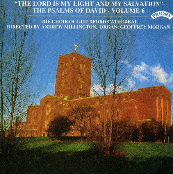 The Guildford Cathedral Choir, Andrew Millington, Geoffrey Morgan (2) : "The Lord Is My Light And My Salvation" The Psalms Of David - Volume 6 (CD, Album)