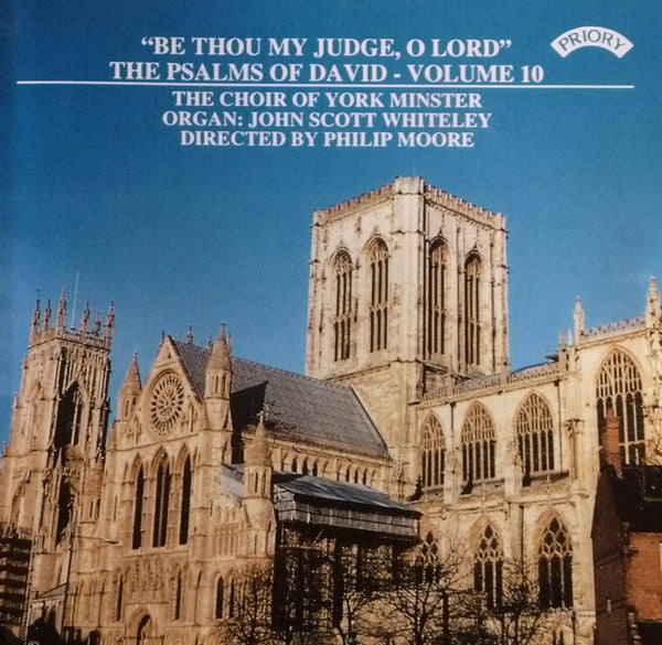 York Minster Choir, Philip Moore, John Scott Whiteley : Be Thou My Judge, O Lord The Psalms Of David - Volume 10 (CD, Album)
