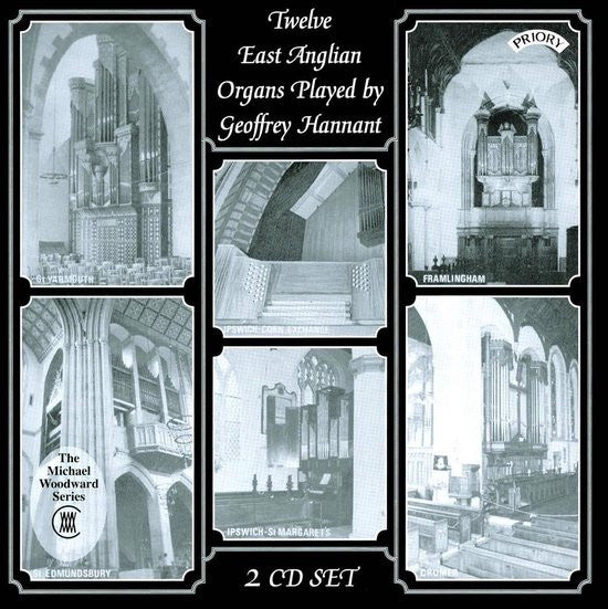 Geoffrey Hannant : Twelve East Anglian Organs  (2xCD, Comp, RE, RM)
