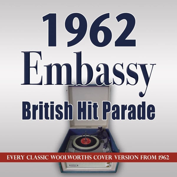 Various : 1962 Embassy British Hit Parade: Every Classic Woolworths Cover Version From 1962 (4xCD, Comp)