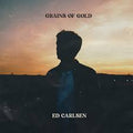 Ed Carlsen : Grains Of Gold (CD, Album)