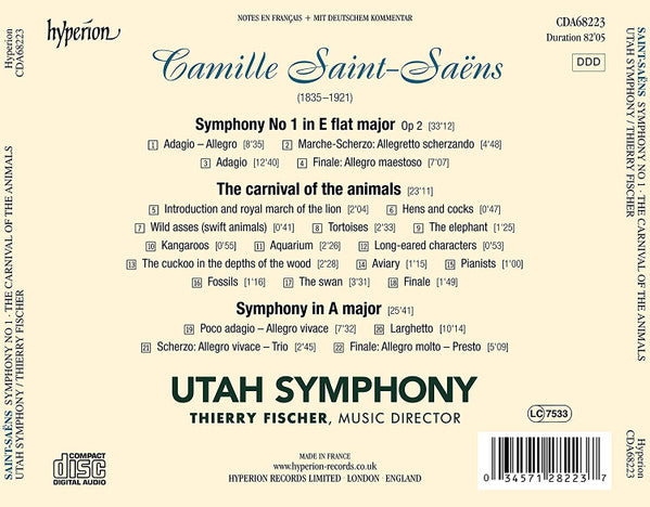 Camille Saint-Saëns, Utah Symphony Orchestra, Thierry Fischer (2) : Symphony No 1 In E Flat Major / Symphony In A Major / The Carnival Of The Animals (CD, Album)
