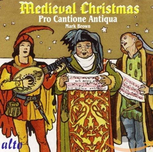 Pro Cantione Antiqua .  Mediaeval Wind Ensemble, Mark Brown (4) : A Medieval Christmas (CD, Album, RE)