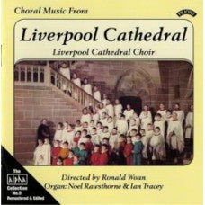 Liverpool Cathedral Choir Directed By Ronald Woan, Noel Rawsthorne, Ian Tracey : Choral Music From Liverpool Cathedral (CDr)