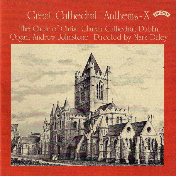 The Choir of Christ Church Cathedral, Dublin, Andrew Johnstone (3) Directed By Mark Duley : Great Cathedral Anthems X (CD, Album)