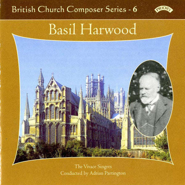 Basil Harwood, The Vivace Singers Conducted By Adrian Partington : British Church Composer Series - 6 (CDr)