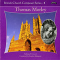Thomas Morley, Ferdinand's Consort Conducted By Stephen Bullamore : British Church Composer Series - 4 (CDr)