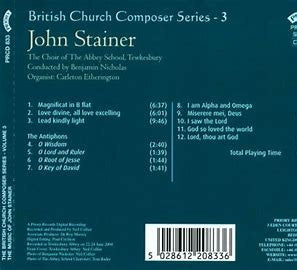John Stainer, The Choir of the Abbey School, Tewkesbury Conducted by Benjamin Nicholas : British Church Composer Series - 3 (CDr)