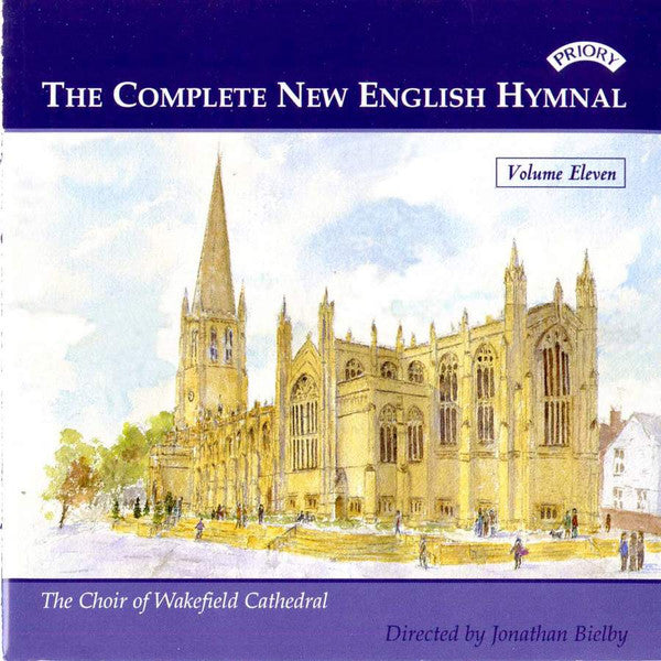 Wakefield Cathedral Choir Directed By Jonathan Bielby : The Complete New English Hymnal - Volume Eleven (CD, Album)