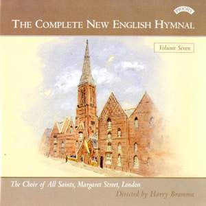 Choir Of All Saints Church, Margaret Street Directed By Harry Bramma : The Complete New English Hymnal - Volume Seven (CD, Album)